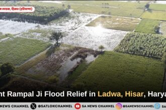 Sant Rampal Ji Maharaj Flood Relief in Ladwa, Hisar, Haryana