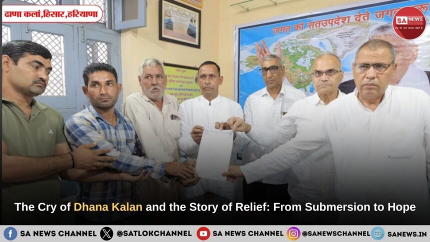 The Cry of Dhana Kalan and the Story of Relief: From Submersion to Hope