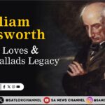 William Wordsworth Life, Loves & Lyrical Ballads Legacy