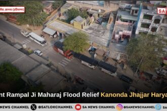 Kanonda Village’s 4-Year Flood Crisis Ends as Sant Rampal Ji Maharaj Delivers Miraculous Relief