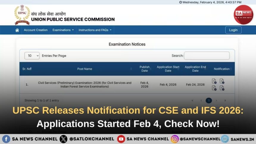 UPSC Releases Notification for CSE and IFS 2026: Applications Started Feb 4, Check Now!