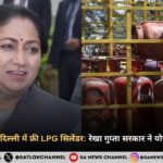 होली-दिवाली पर दिल्ली में फ्री LPG सिलेंडर