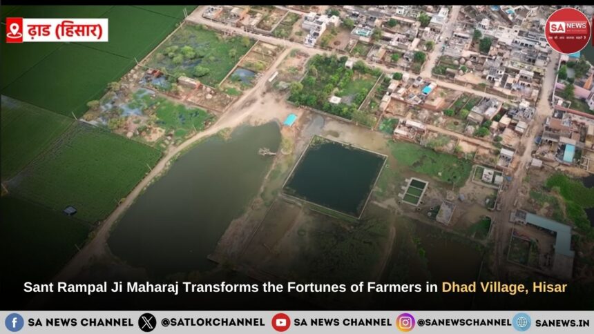 Sant Rampal Ji Maharaj Transforms the Fortunes of Farmers in Dhad Village, Hisar Through Annapurna Muhim