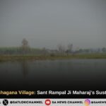 Flood Relief in Bhagana Village: Sant Rampal Ji Maharaj’s Sustainable Initiative