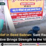 Flood Relief in Beed Babran: Sant Rampal Ji Maharaj’s Initiative Brings Strength to the Village