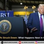 Trump’s Tariffs Struck Down: What Happens Next in Global Trade?