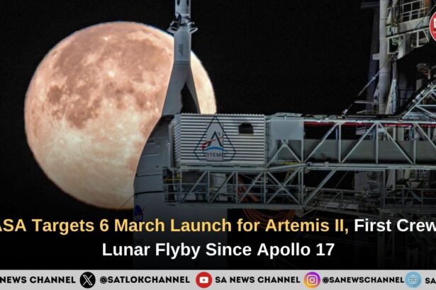 NASA Targets 6 March Launch for Artemis II, First Crewed Lunar Flyby Since Apollo 17