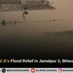 Sant Rampal Ji’s Flood Relief in Jamalpur 2, Bhiwani, Haryana