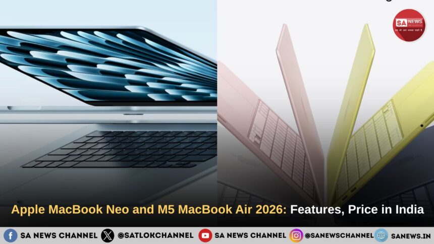 Apple MacBook Neo and M5 MacBook Air 2026: Features, Price in India, Specs and Key Differences