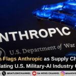 Pentagon Flags Anthropic as Supply Chain Risk, Escalating U.S. Military-AI Industry Clash
