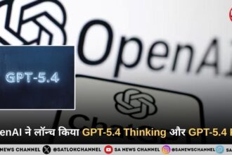 OpenAI ने लॉन्च किया GPT-5.4 Thinking और GPT-5.4 Pro, AI तकनीक में नया चरण
