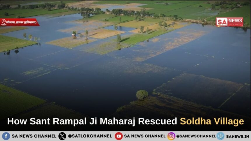 The Silent Guardian: Sant Rampal Ji Maharaj’s Intervention in Soldha