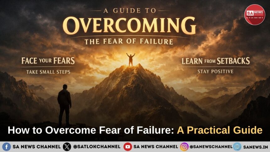 ​A Guide to Overcoming the Fear of Failure