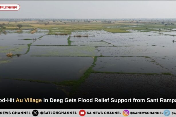 Flood-Hit Au Village in Deeg Gets Flood Relief Support from Sant Rampal Ji Maharaj