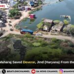 Sant Rampal Ji Maharaj Saved Deverar, Jind (Haryana) From the Havoc of Flood