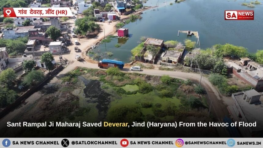 Sant Rampal Ji Maharaj Saved Deverar, Jind (Haryana) From the Havoc of Flood