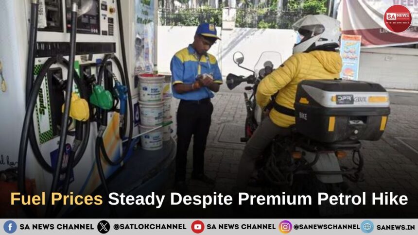 Fuel Prices Stable as Premium Petrol Hiked Amid Middle East Tensions