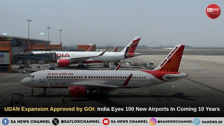 UDAN Expansion Approved by GOI: India Eyes 100 New Airports In Coming 10 Years