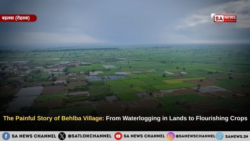The Painful Story of Behlba Village: From Waterlogging in Lands to Flourishing Crops