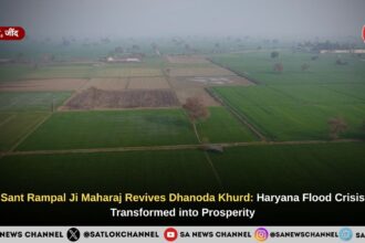 Sant Rampal Ji Maharaj Revives Dhanoda Khurd: Haryana Flood Crisis Transformed into Prosperity