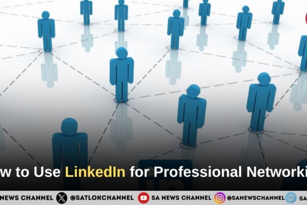 How to Use LinkedIn for Professional Networking