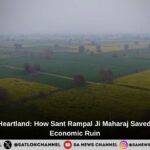 Rescuing the Heartland: How Sant Rampal Ji Maharaj Saved Devarad from Economic Ruin