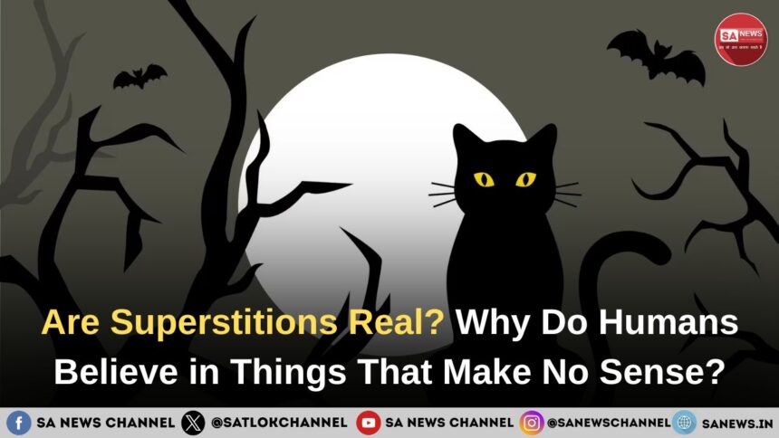 Are Superstitions Real? Why Do Humans Believe in Things That Make No Sense?