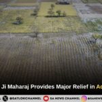 Saint Rampal Ji Maharaj Provides Major Relief in Adampur Village, Hisar