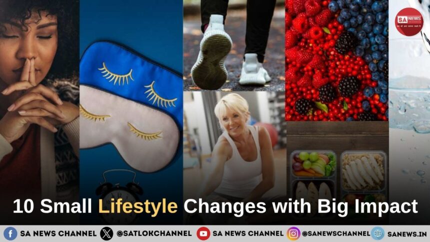 10 Small Lifestyle Changes with Big Impact
