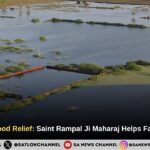Khairampur Flood Relief: Saint Rampal Ji Maharaj Helps Farmers Recover