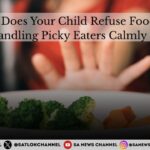 Why Does Your Child Refuse Food Handling Picky Eaters Calmly