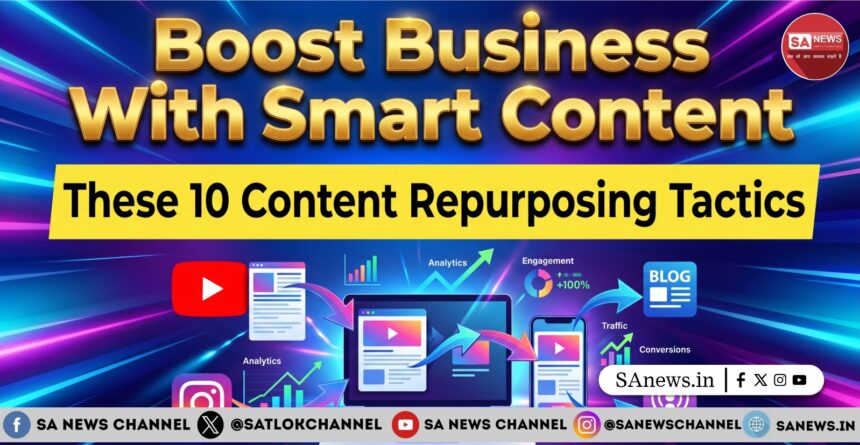 Boost Business with These 10 Content Repurposing Tactics