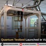 India’s First Quantum Testbed Launched in Vizag, Andhra