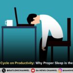 Impact of Sleep Cycle on Productivity: Why Proper Sleep is the Key to Success