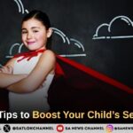 4 Simple Tips to Boost Your Child’s Self-Esteem