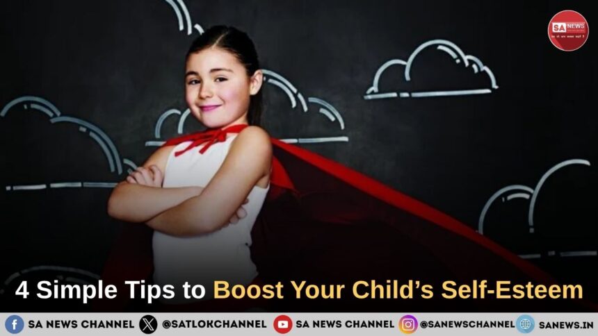 4 Simple Tips to Boost Your Child’s Self-Esteem