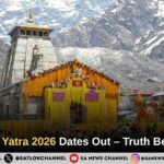 Kedarnath Yatra 2026 Dates Out – Truth Behind Faith