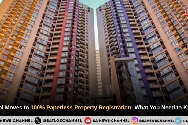 Delhi Moves to 100% Paperless Property Registration: What You Need to Know