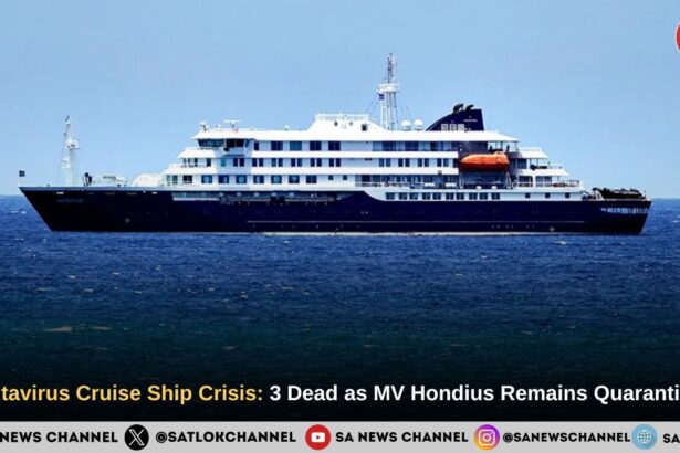 Maritime Crisis: Hantavirus Outbreak Kills 3 on Atlantic Cruise Ship