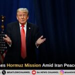 Trump Pauses Hormuz Mission Amid Iran Peace Deal Talks