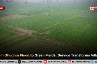 From Ghughra Flood to Green Fields: Service Transforms Village