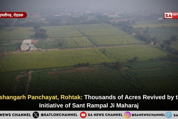 Relief from Waterlogging in Kishangarh Panchayat, Rohtak: Thousands of Acres Revived by the Initiative of Sant Rampal Ji Maharaj