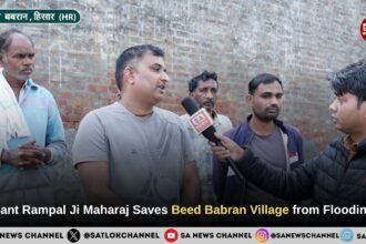 Sant Rampal Ji Maharaj Saves Beed Babran Village from Flooding