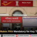 Post Office Rules 2026: Post Office Makes PAN Mandatory for Key Transactions