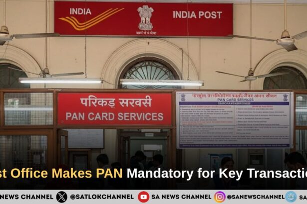 Post Office Rules 2026: Post Office Makes PAN Mandatory for Key Transactions
