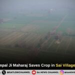 Sant Rampal Ji Maharaj Saves Crop in Sai Village Bhiwani