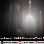 ESA and China Launch SMILE Mission to Track Solar Storms