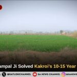 How Sant Rampal Ji Maharaj Solved Kakroi’s 10-15 Year Flood Crisis