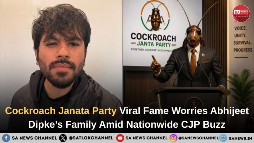Cockroach Janata Party Viral Fame Worries Abhijeet Dipke’s Family Amid Nationwide CJP Buzz