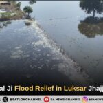 Sant Rampal Ji Maharaj Flood Relief in Luksar Jhajjar Haryana